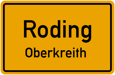 Ortsschild Roding Oberkreith