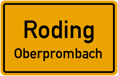 Ortsschild Roding Oberprombach