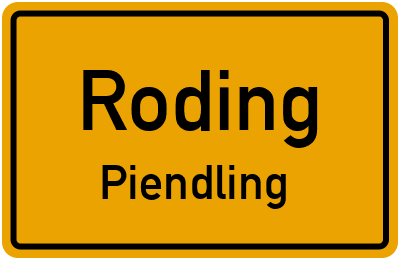 Ortsschild Roding Piendling