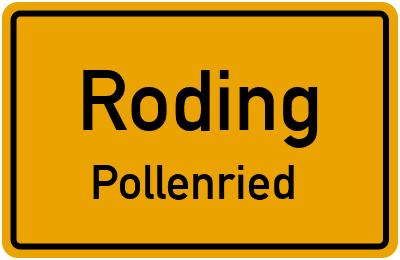 Ortsschild Roding Pollenried