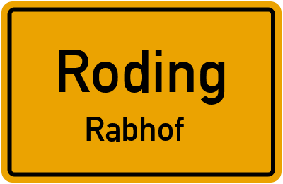 Ortsschild Roding Rabhof