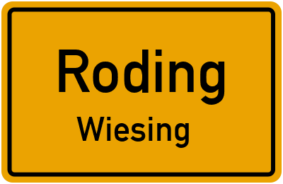 Ortsschild Roding Wiesing