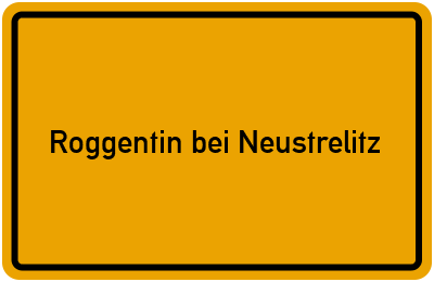 Ortsschild von Roggentin bei Neustrelitz in Mecklenburg-Vorpommern