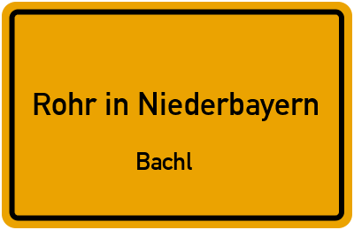 Straßenverzeichnis Rohr in Niederbayern Bachl