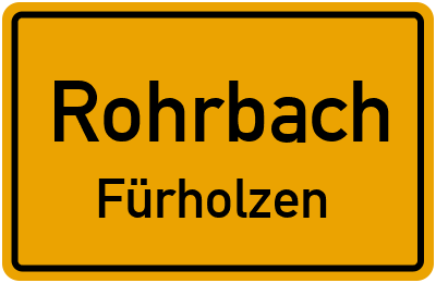 Ortsschild Rohrbach Fürholzen