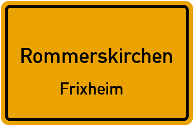 Ortsschild Rommerskirchen Frixheim