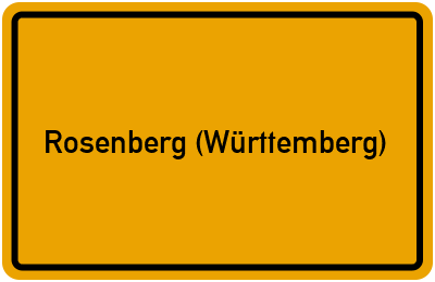 Ortsschild von Gemeinde Rosenberg (Württemberg) in Baden-Württemberg