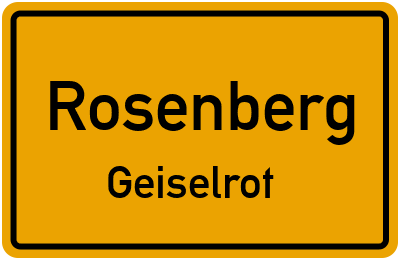 Ortsschild Rosenberg Geiselrot