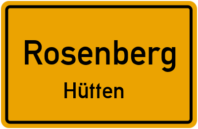 Ortsschild Rosenberg Hütten