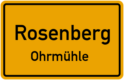 Ortsschild Rosenberg Ohrmühle