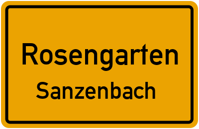 Ortsschild Rosengarten Sanzenbach