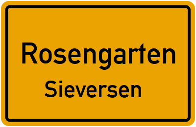 Ortsschild Rosengarten Sieversen