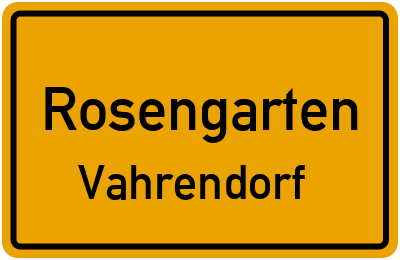 Ortsschild Rosengarten Vahrendorf