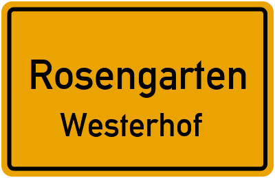 Ortsschild Rosengarten Westerhof