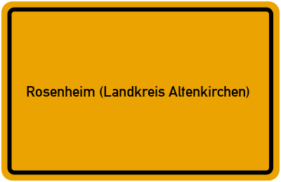 Ortsschild von Gemeinde Rosenheim (Landkreis Altenkirchen) in Rheinland-Pfalz