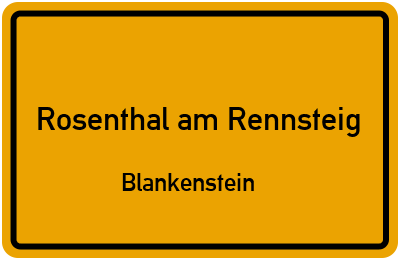 Ortsschild Rosenthal am Rennsteig Blankenstein