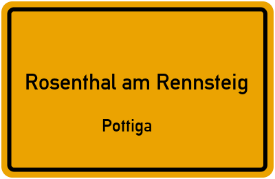 Ortsschild Rosenthal am Rennsteig Pottiga
