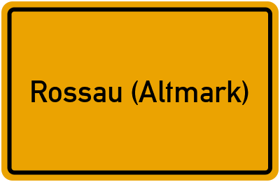 Ortsschild von Gemeinde Rossau (Altmark) in Sachsen-Anhalt