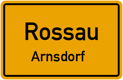 Straßenverzeichnis Rossau Arnsdorf