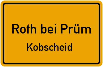 Straßenverzeichnis Roth bei Prüm Kobscheid