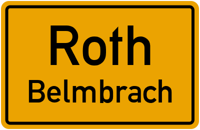 Ortsschild Roth Belmbrach
