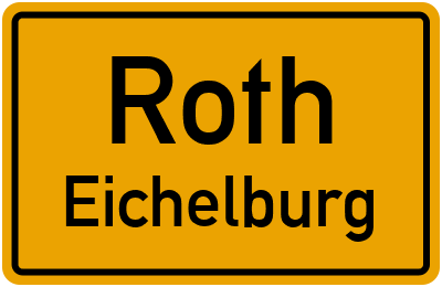 Ortsschild Roth Eichelburg