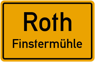 Ortsschild Roth Finstermühle