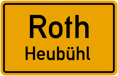 Ortsschild Roth Heubühl