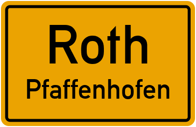Ortsschild Roth Pfaffenhofen