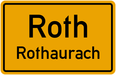 Ortsschild Roth Rothaurach