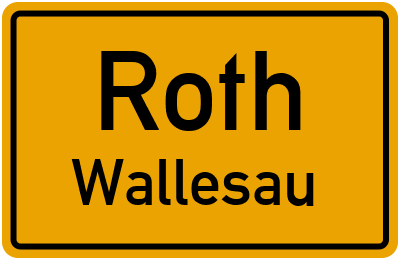 Ortsschild Roth Wallesau