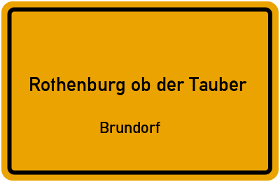 Ortsschild Rothenburg ob der Tauber Brundorf