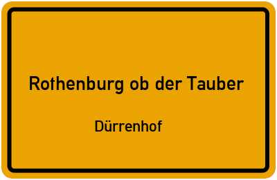 Ortsschild Rothenburg ob der Tauber Dürrenhof