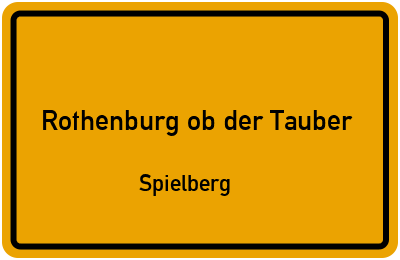 Ortsschild Rothenburg ob der Tauber Spielberg