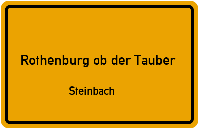 Ortsschild Rothenburg ob der Tauber Steinbach