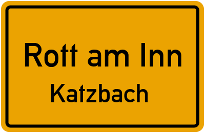 Ortsschild Rott am Inn Katzbach