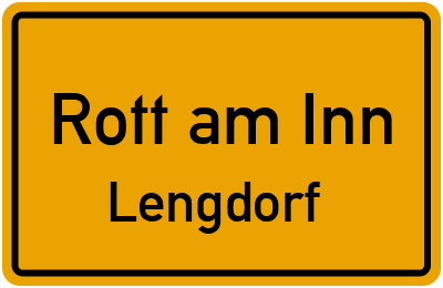 Ortsschild Rott am Inn Lengdorf