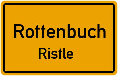Ortsschild Rottenbuch Ristle