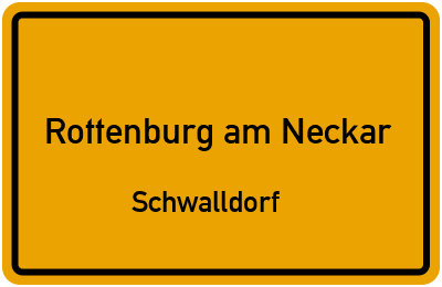 Ortsschild Rottenburg am Neckar Schwalldorf
