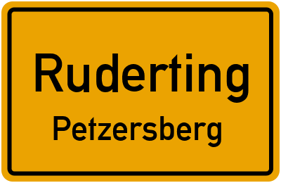 Ortsschild Ruderting Petzersberg