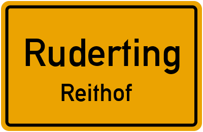 Ortsschild Ruderting Reithof