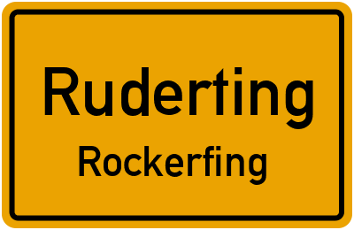 Ortsschild Ruderting Rockerfing