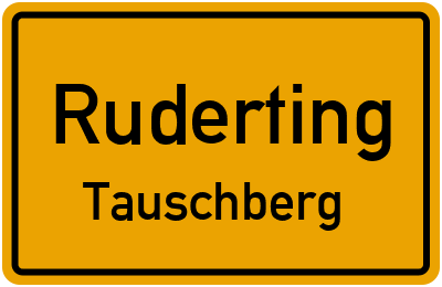 Ortsschild Ruderting Tauschberg