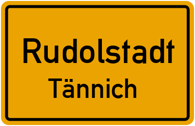 Ortsschild Rudolstadt Tännich