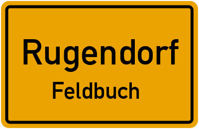 Ortsschild Rugendorf Feldbuch
