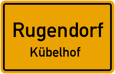Ortsschild Rugendorf Kübelhof