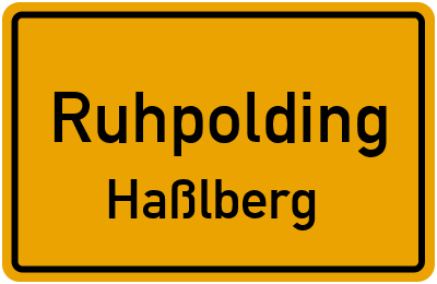 Ortsschild Ruhpolding Haßlberg