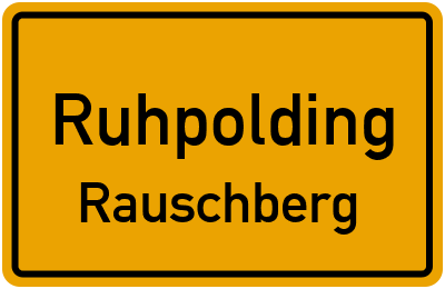 Ortsschild Ruhpolding Rauschberg