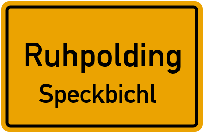Ortsschild Ruhpolding Speckbichl