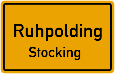 Ortsschild Ruhpolding Stocking
